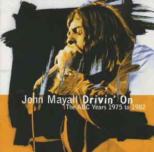 John Mayall - Drivin' On (The ABC Years 1975 To 1982) album cover