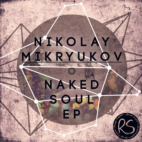 lataa albumi Nikolay Mikryukov - Naked Soul EP