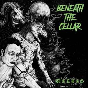 Beneath the Cellar - Wolves album cover