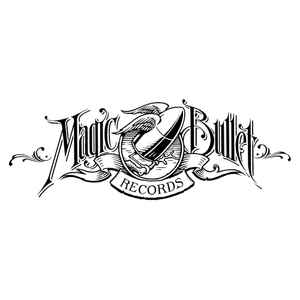 Magic Bullet Records- Discogs