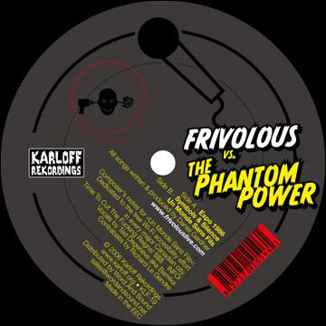 Frivolous – Frivolous vs. The Phantom Power