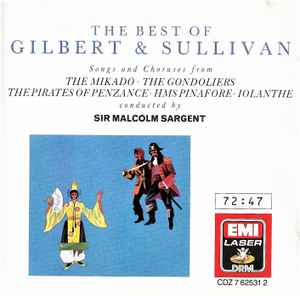 Gilbert & Sullivan - The Best Of Gilbert & Sullivan: Songs And Choruses From The Mikado / The Gondoliers / The Pirates Of Penzance / HMS Pinafore / Iolanthe album cover