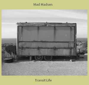 Mad Madsen - Transit Life album cover
