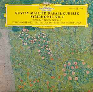 Symphonie Nr. 4 - Gustav Mahler · Rafael Kubelik, Elsie Morison, Symphonie-Orchester Des Bayerischen Rundfunks