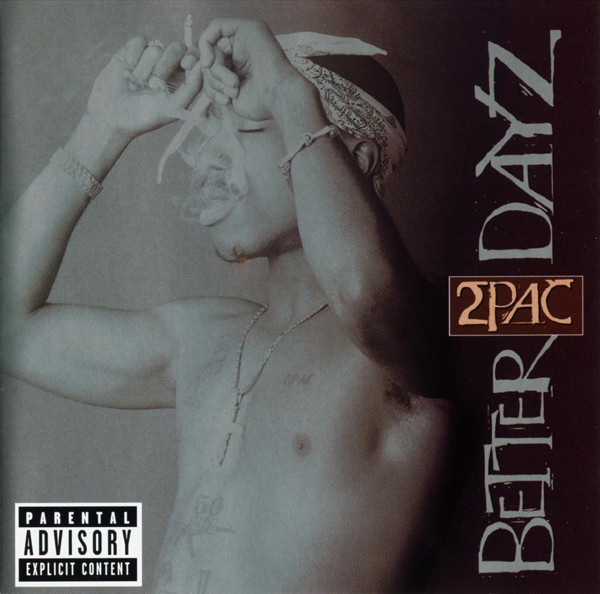 2Pac – Better Dayz (2002, Explicit, CD) - Discogs