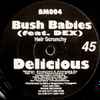 Bush Babies Feat. DEX - Delicious