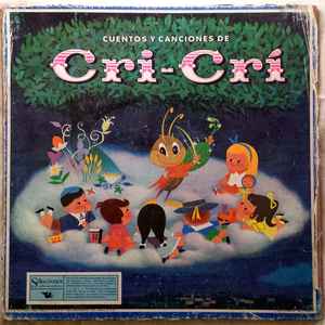 Cri-Cri – Cuentos y Canciones de Cri-Cri (1963, Vinyl) - Discogs