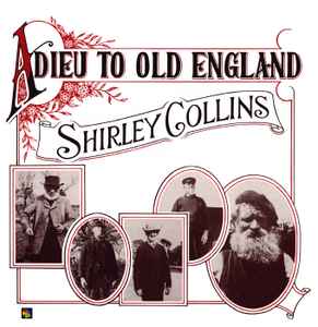 Shirley Collins – Adieu To Old England (2009, 180g, Vinyl) - Discogs