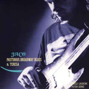 Jaco Pastorius - Broadway Blues & Teresa album cover