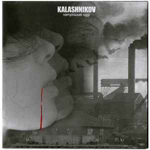 Vampirizzati Oggi - Kalashnikov