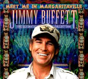 Jimmy Buffett - Meet Me In Margaritaville (The Ultimate Collection)  album cover