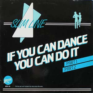 Slim Line* – If You Can Dance You Can Do It