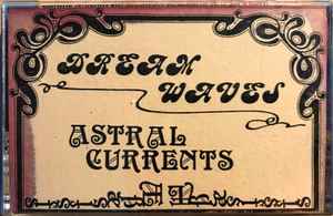 Dream Waves - Astral Currents  album cover