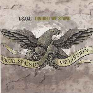 T.S.O.L. - Divided We Stand
