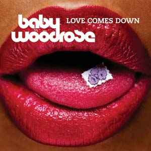 del Begrænset farve Baby Woodrose – Love Comes Down (2006, Vinyl) - Discogs