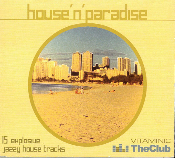 descargar álbum Various - House N Paradise 15 Explosive Jazzy House Tracks