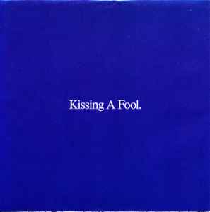 Kissing A Fool (Vinyl, 7