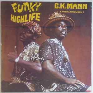 Funky Highlife - C.K. Mann & His Carousel 7