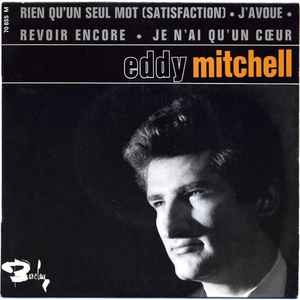 Eddy Mitchell - Rien Qu'un Seul Mot (Satisfaction)