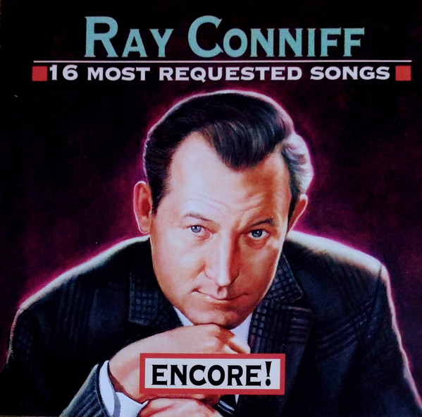 Ray Conniff – 16 Most Requested Songs - Encore! (1995