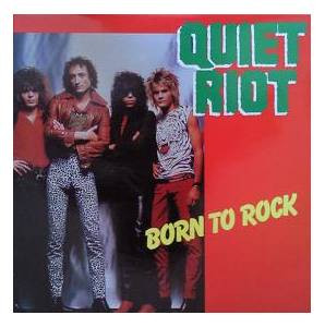 descargar álbum Quiet Riot - Born To Rock
