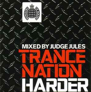 Trance Nation Harder - Judge Jules