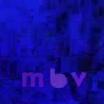 Cover of mbv, 2013-06-22, Vinyl