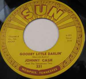 Johnny Cash & The Tennessee Two - Goodby Little Darlin' / You Tell Me