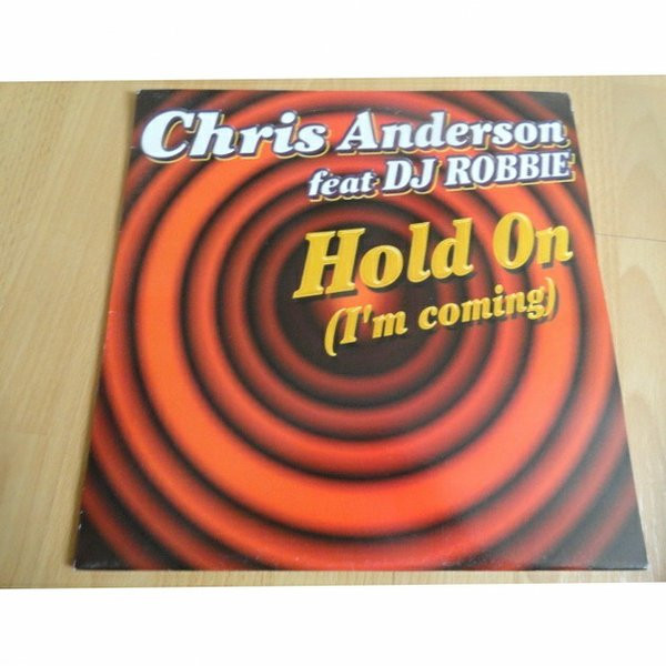 lataa albumi Chris Anderson Feat DJ Robbie - Hold On Im Coming