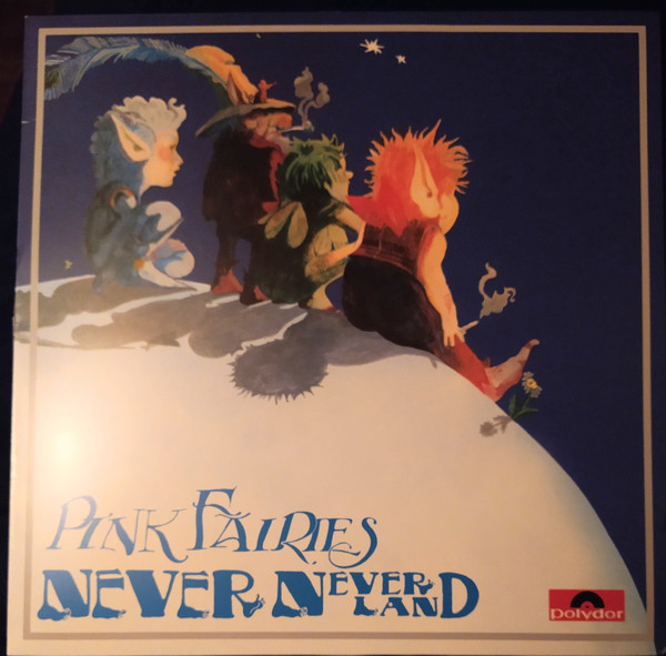 Pink Fairies – Never Never Land (2021, Vinyl) - Discogs