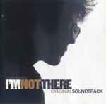 Cover of I'm Not There (Original Soundtrack), 2007, CD