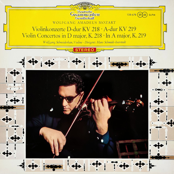 Wolfgang Amadeus Mozart - Wolfgang · Hans Schmidt-Isserstedt – Violin Concertos in D major, K.218- In major,K.219 (1961, Vinyl) - Discogs