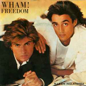 Wham! – Freedom (1984, Vinyl) - Discogs