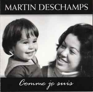 Martin Deschamps - Comme Je Suis album cover