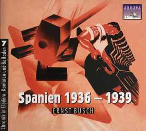 Ernst Busch - Aurora 7: Spanien 1936 - 1939 Album-Cover