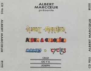 Albert Marcœur - Albert Marcœur / Album À Colorier / Armes Et Cycles / Celui Où Y'A Joseph