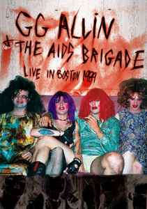 GG Allin & The Aids Brigade - Live In Boston 1989 album cover