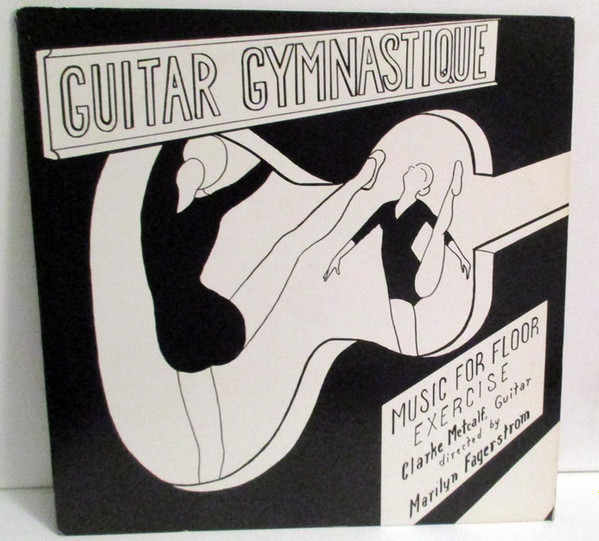 baixar álbum Clarke Metcalf, Marilyn Fagerstrom - Guitar Gymnastique Music For Floor Exercise