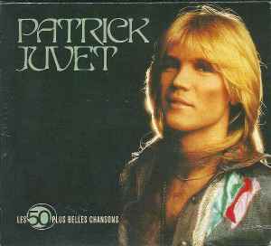 Patrick Juvet - Les 50 Plus Belles Chansons album cover