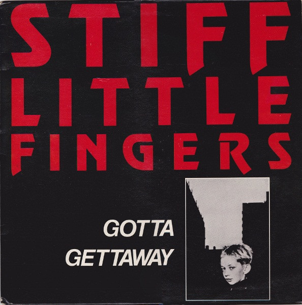baixar álbum Stiff Little Fingers - Gotta Gettaway