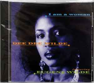 Dee Dee Wilde Featuring Eugene Wilde – I Am A Woman (1994, CD 