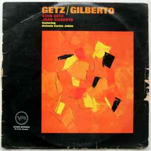 Stan Getz / João Gilberto Featuring Antonio Carlos Jobim – Getz / Gilberto Flipback cover, Vinyl) - Discogs