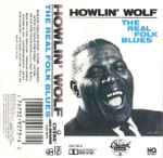 Howlin' Wolf - The Real Folk Blues | Releases | Discogs