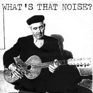 Various - What's That Noise? (Another Xpressway Compilation) album cover