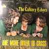 The Calvary Echoes - One More River To Cross