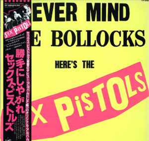 Sex Pistols – Never Mind The Bollocks Here's The Sex Pistols (1982 