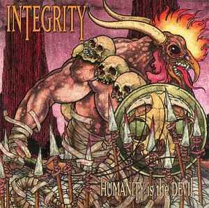 Integrity (2) - Humanity Is The Devil