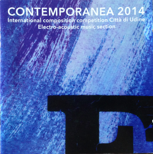 télécharger l'album Various - Contemporanea 2014 Electro acoustic music section