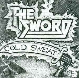 The Sword - Cold Sweat / Maiden, Mother & Crone