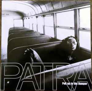 Patra – Pull Up To The Bumper (1995, Vinyl) - Discogs